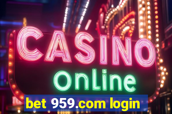 bet 959.com login